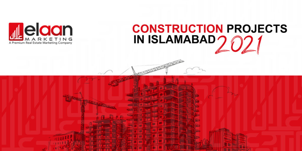 Construction Projects in Islamabad 2021